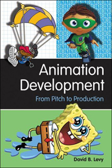 Cover Art for 'Animation Development from Pitch To Production' by David B. Levy